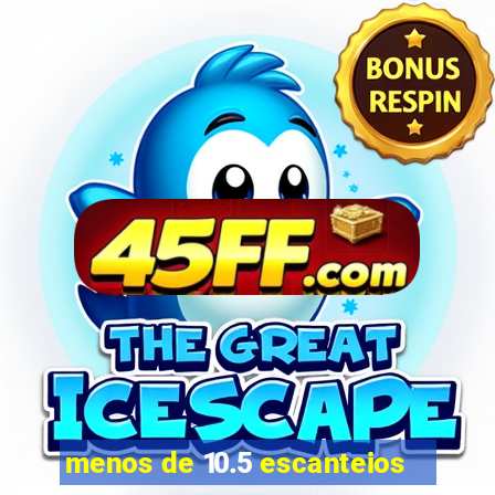 menos de 10.5 escanteios